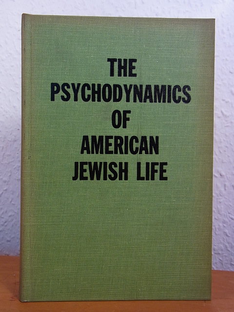 Kiell, Norman:  The Psychodynamics of American Jewish Life. An Anthology 