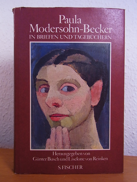 Busch, Günter und Liselotte von Reinken (Hrsg.):  Paula Modersohn-Becker in Briefen und Tagebüchern 