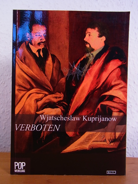 Kuprijanow, Wjatscheslaw:  Verboten. Gedichte. Russisch und Deutsch [signiert von Wjatscheslaw Kuprijanow] 