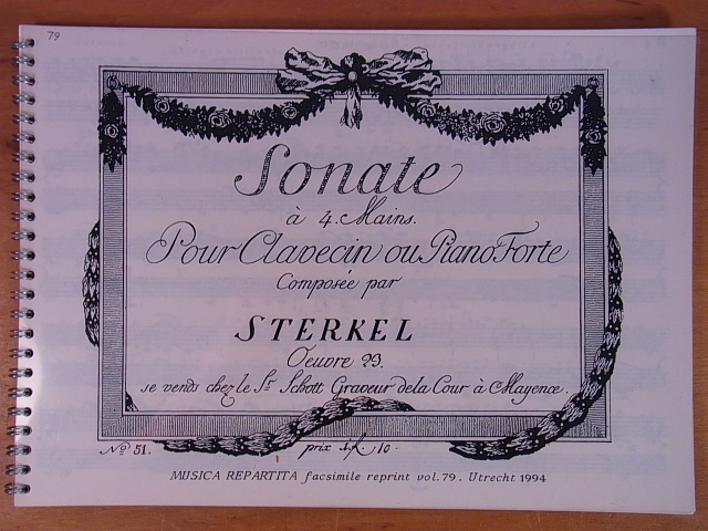 Sterkel, Johann Franz Xaver:  Johann Franz Xaver Sterkel. Sonate à 4 mains pour clavecin ou piano forte. Opus 23 (ca. 1786). Musica Repartita Facsimile Reprint Volume 79 