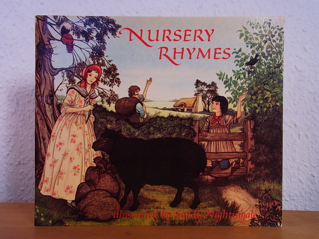 Nightingale, Sandy:  Nursery Rhymes. Illustrated by Sandy Nightingale 