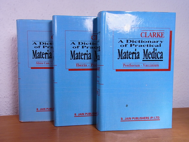 Clarke, John Henry:  A Dictionary of Practical Materia Media. Volume 1 - Volume 3 