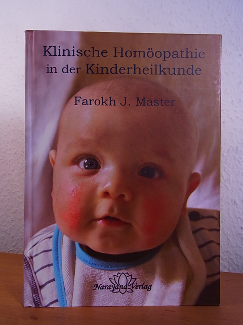 Master, Farokh J.:  Klinische Homöopathie in der Kinderheilkunde 