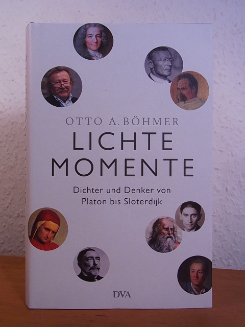 Böhmer, Otto A.:  Lichte Momente. Dichter und Denker von Platon bis Slotderdijk 