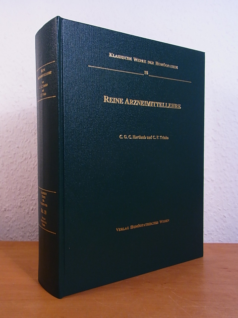 Hartlaub, Karl Georg Christian und Carl Friedrich Trinks:  Reine Arzneimittellehre. Klassische Werke der Homöopathie Band 18 