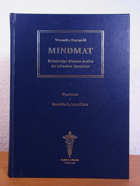 Rampold, Veronika:  Mindmat. Vollständige Materia medica der ichnahen Symptome. Band 3: Psorinum - Scutellaria lateriflora 