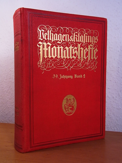 Höcker, Paul Oskar (Hrsg.) und Rudolf Hofmann (künstlerische Leitung):  Velhagen & Klasings Monatshefte. 39. Jahrgang 1924 / 1925. Band 2: Heft 7, März 1925 bis Heft 12, August 1925 