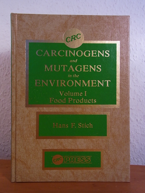 Stich, Hans F.:  Carcinogens and Mutagens in the Environment. Volume 1: Food Products 