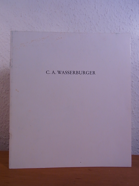 Krellmann, Hanspeter und C. A. Wasserburger:  Die Einsamkeit leichter ertragen. C. A. Wasserburger und eine Bilderfolge 1994 bis 1997 