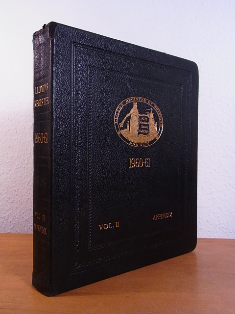 Lloyd`s Register London (united with the British Corporation Register):  Register Book 1960 - 1961. Register of Ships. Volume II: Appendix 