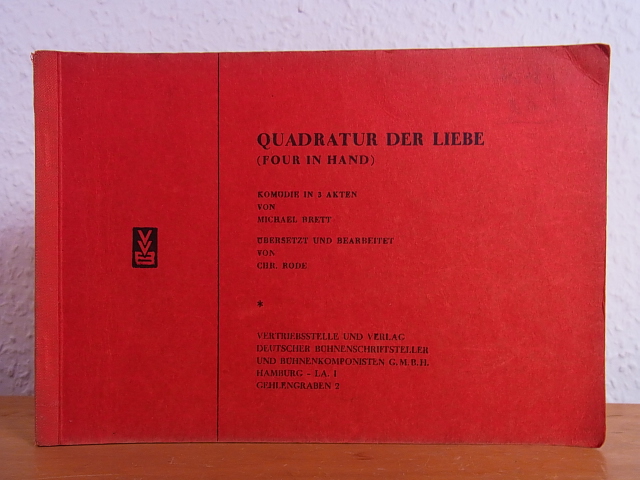 Brett, Michael und Chr. Rode:  Quadratur der Liebe (Four in Hand). Komödie in 3 Akten von Michael Brett 