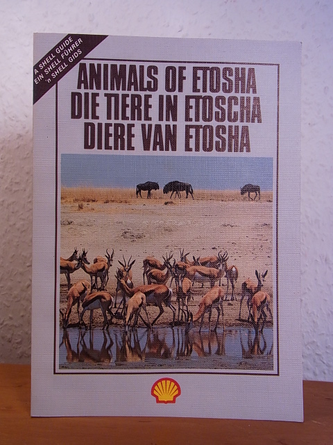 Preez, Jock du:  Animals of Etosha. A Shell Guide - Die Tiere von Etoscha. Ein Shell Führer - Diere van Etosha. `N Shell Gids 