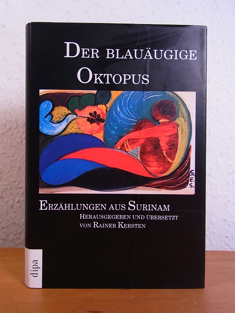 Kersten, Rainer (Hrsg.):  Der blauäugige Oktopus. Erzählungen aus Surinam 