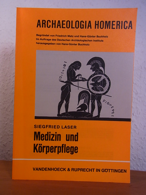 Laser, Siegfried:  Medizin und Körperpflege. Archaeologia Homerica Kapitel S 