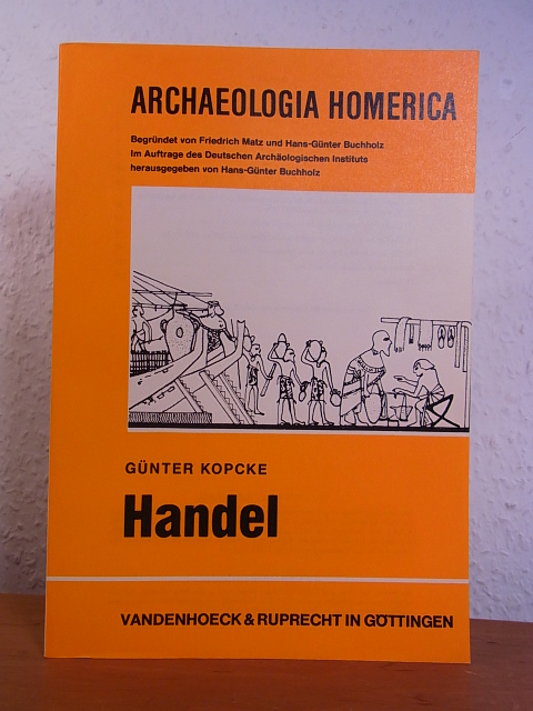 Kopcke, Günter:  Handel. Archaeologia Homerica Kapitel M 