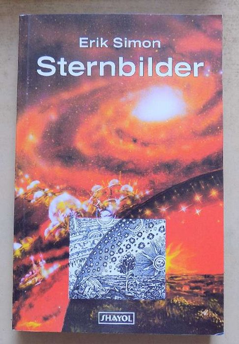 Simon, Erik  Sternbilder - Sternschnuppen, fremde Sterne, Voraussichten, Nachbilder. Erzählungen, Balladen und Gedichte. 