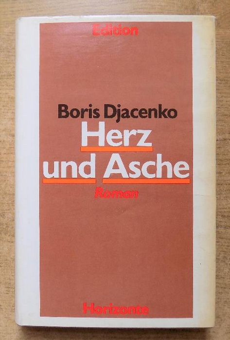 Djacenko, Boris  Herz und Asche - Roman. 