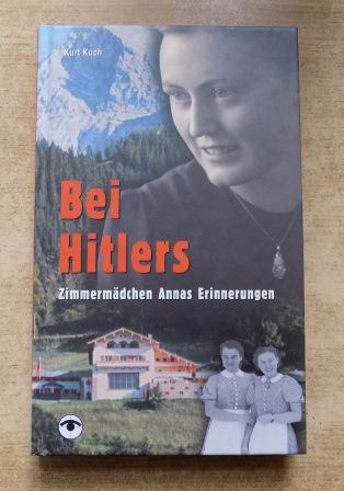 Kuch, Kurt  Bei Hitlers - Zimmermädchen Annas Erinnerungen. 