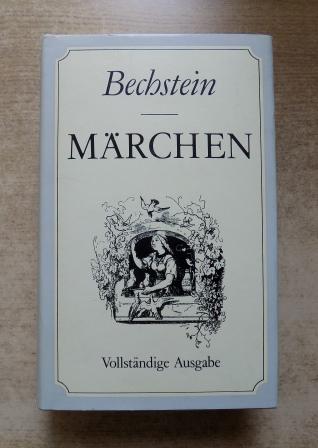 Bechstein, Ludwig  Märchen - Vollständige Ausgabe. 