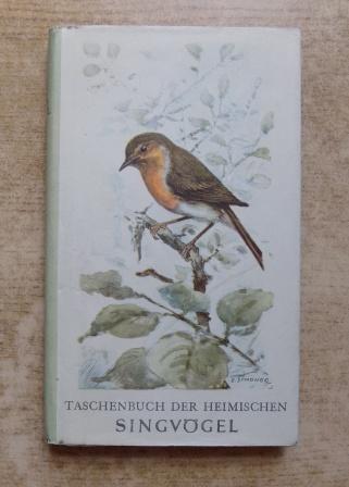 Creutz, Dr. Gerhard  Taschenbuch der heimischen Singvögel. 
