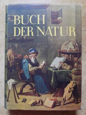 Klein, Woldemar (Hrg.)  Buch der Natur - Eine allgemeinverständliche Einführung in die wichtigsten Tatsachen der Naturforschung. 