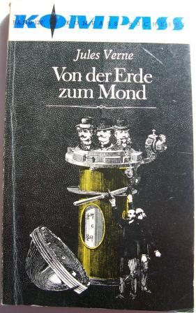 Verne, Jules  Von der Erde zum Mond. 