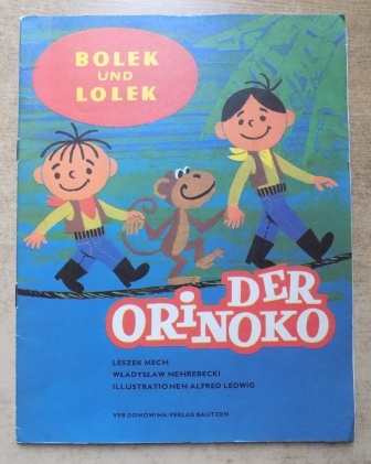   Bolek und Lolek - Der Orinoko. 