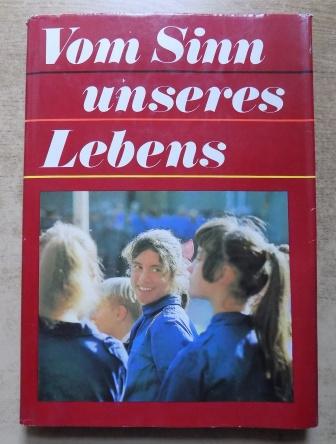 Oppermann, Lothar  Vom Sinn unseres Lebens - Jugendweihe Buch der DDR. 