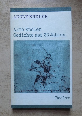 Endler, Adolf  Akte Endler - Gedichte aus 30 Jahren. 