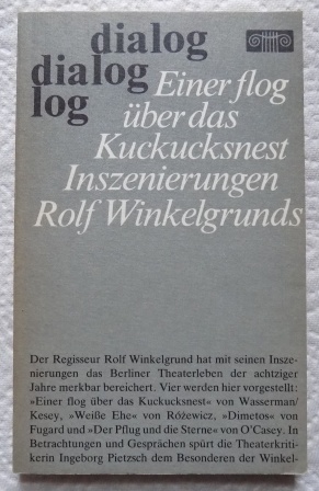 Pietzsch, Ingeborg (Hrg.)  Einer flog über das Kuckucksnest - Inszenierungen des Regisseurs Rolf Winkelgrund. 