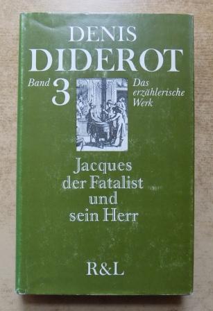 Diderot, Denis  Jacques, der Fatalist und sein Herr - Das erzählerische Werk. 