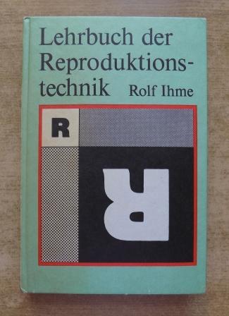 Ihme, Rolf  Lehrbuch der Reproduktionstechnik. 