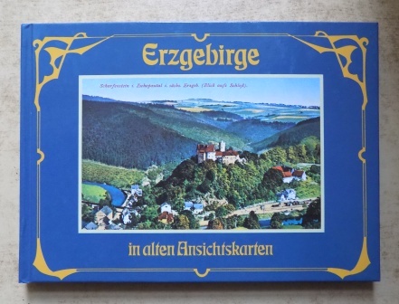 Dienel, Werner Martin  Erzgebirge in alten Ansichtskarten. 