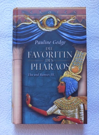 Gedge, Pauline  Die Favoritin des Pharaos - Thu und Ramses III. Heroica. 