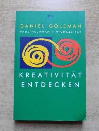 Goleman, Daniel; Paul Kaufman und Michael Ray  Kreativität entdecken. 