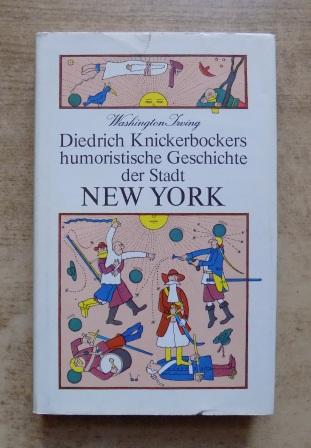 Irving, Washington  Diedrich Knickebockers humoristische Geschichte der Stadt New York. 