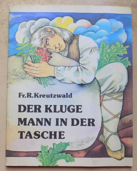 Kreutzwald, Fr. R.  Der kluge Mann in der Tasche. 