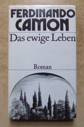 Camon, Ferdinando  Das ewige Leben. 