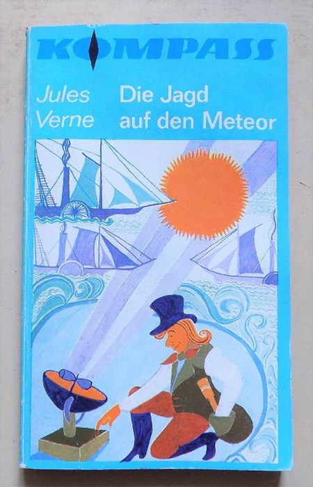 Verne, Jules  Die Jagd auf den Meteor. 