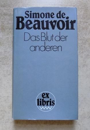 Beauvoir, Simone de  Das Blut der anderen - Roman. Aus dem Französischen von Klaudia Rheinhold. 