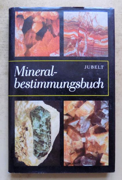 Jubelt, Rudolf und Peter Schreiter  Mineralbestimmungsbuch. 