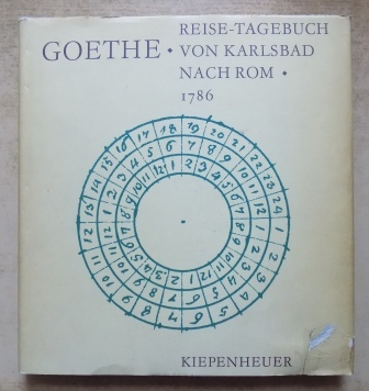 Goethe, Johann W.  Reise-Tagebuch von Karlsbad nach Rom 1786. 