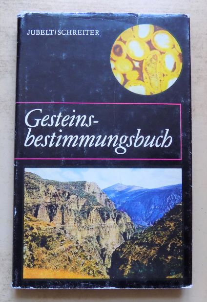 Jubelt, Rudolf und Peter Schreiter  Gesteinsbestimmungsbuch. 