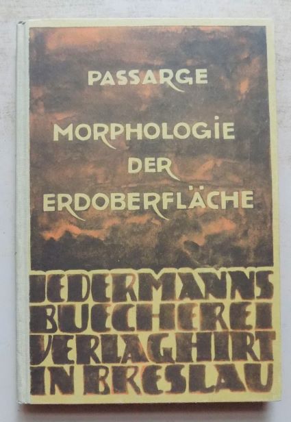 Passarge, Siegfried  Morphologie der Erdoberfläche. 