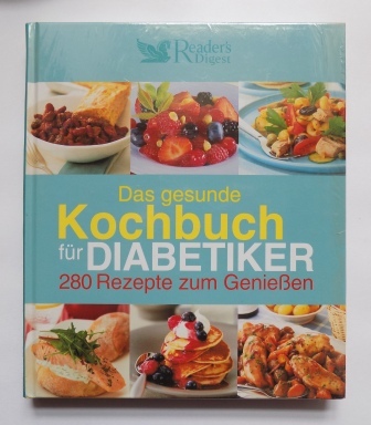Baier, Norbert  Das gesunde Kochbuch für Diabetiker - 280 Rezepte zum Genießen. 