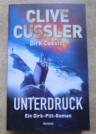 Cussler, Clive und Dirk Cussler  Unterdruck - Ein Dirk-Pitt-Roman. 