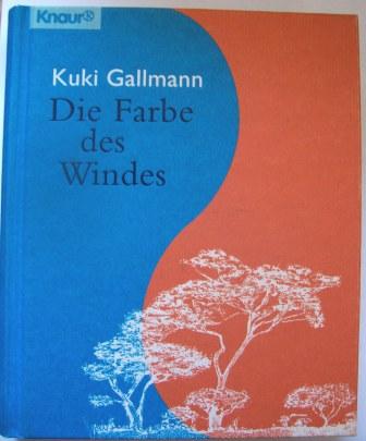 Gallmann, Kuki  Die Farbe des Windes. 