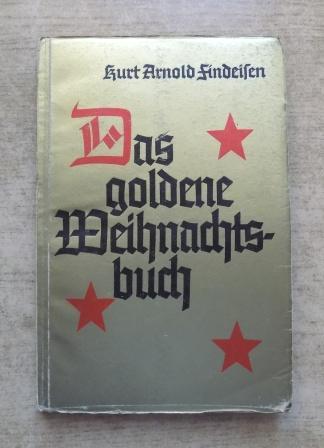 Findeisen, Kurt Arnold  Das goldene Weihnachtsbuch. 