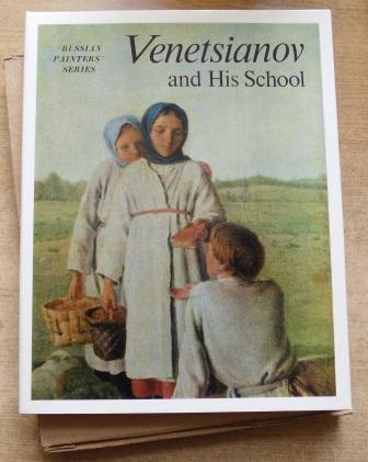 Smirnov, G.  Venetsianov and His School - Russian Painters Series. Text in englisch und russisch. 