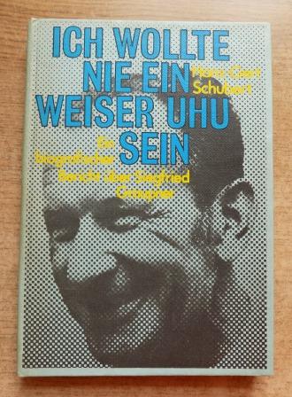 Schubert, Hans-Gert  Ich wollte nie ein weiser Uhu sein - Ein biografischer Bericht über Siegfried Graupner. 
